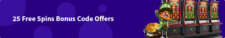 25 Free Spins Online Casino Bonus Code