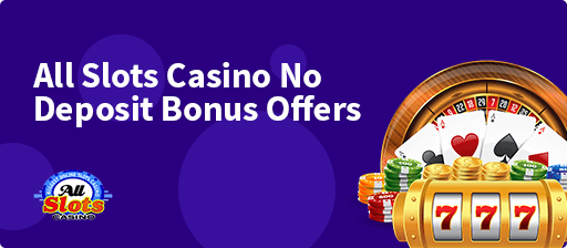 All Slots Casino Free Spins No Deposit Bonus