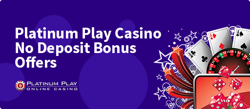 Platinum Play Casino Free Spins No Deposit Bonus